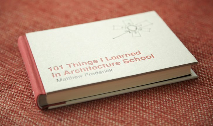 101 Things I Learned in Architecture School by Matthew Frederick