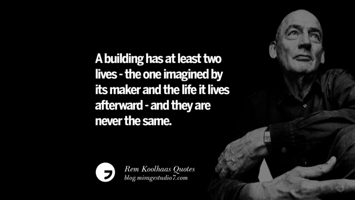 A building has at least two lives - the one imagined by its maker and the life it lives afterward - and they are never the same.